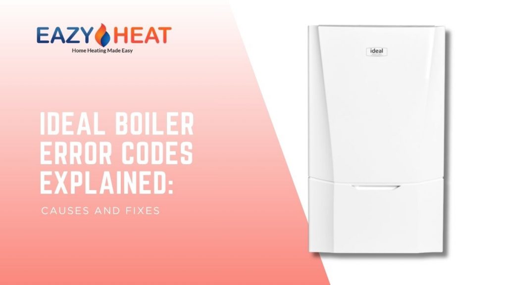 Ideal Boiler Error Codes Explained: Causes and Fixes
