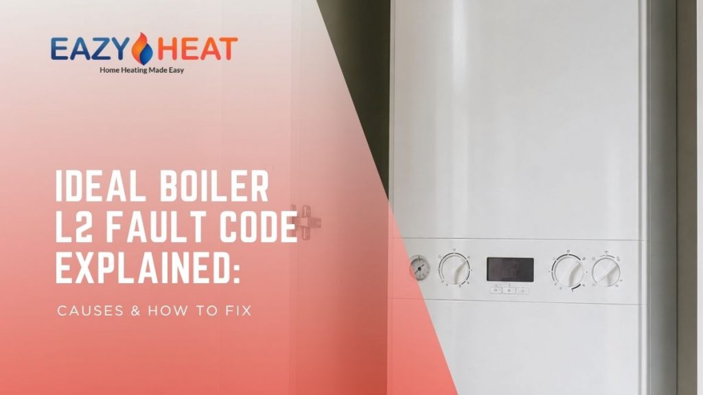 Ideal Boiler L2 Fault Code Explained: Causes & How to Fix