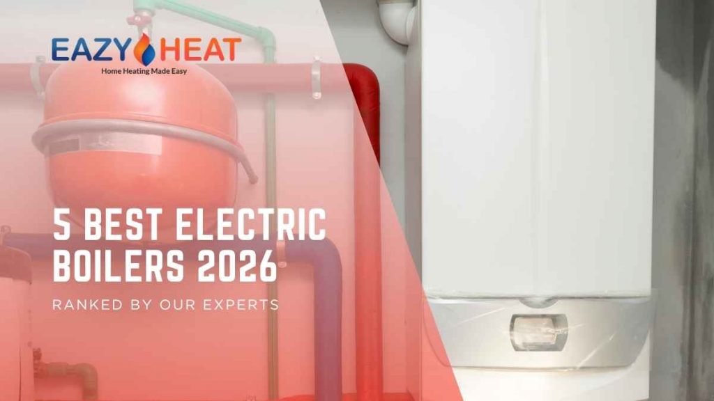 5 Best Electric Boilers 2026