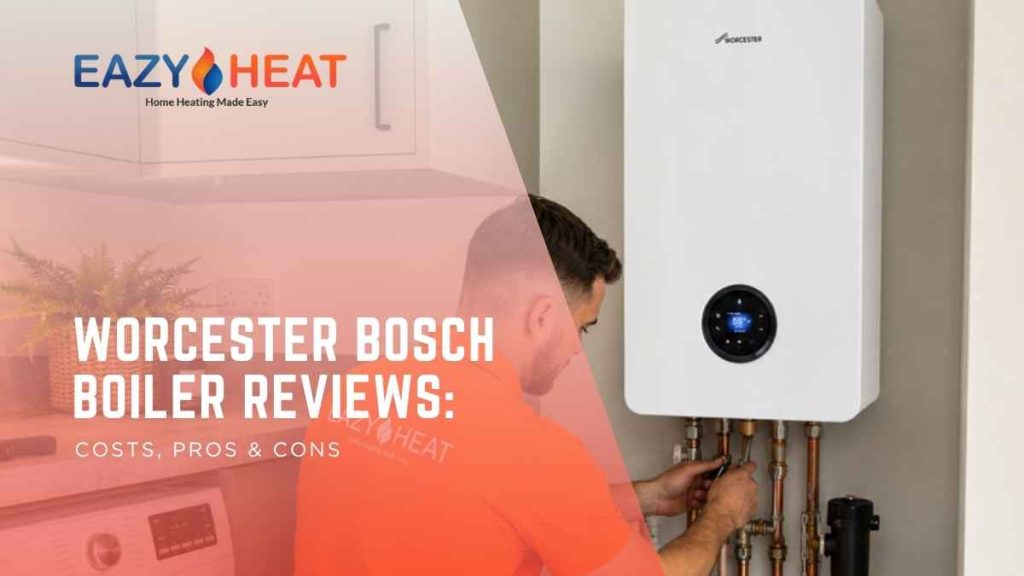 Worcester Bosch Boiler Reviews