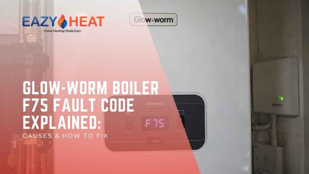 Glow-Worm Boiler F75 Fault Code Explained